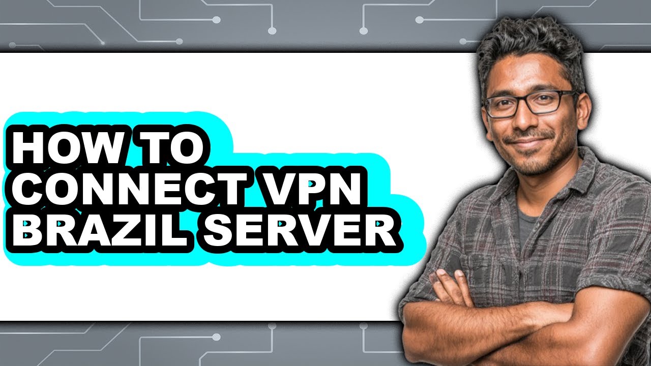 How to Connect Vpn Brazil Server (easy Method)