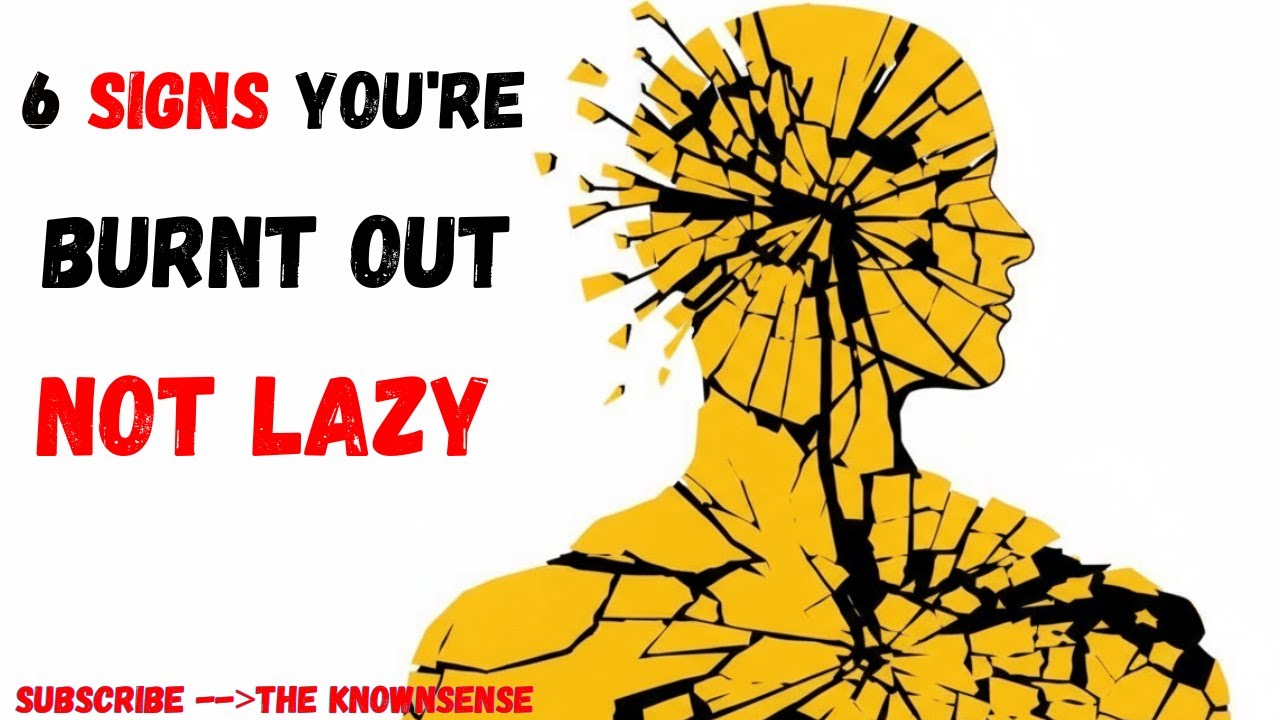 6 Signs You’re Burnt Out, Not Lazy Sense (Psychology Explain)