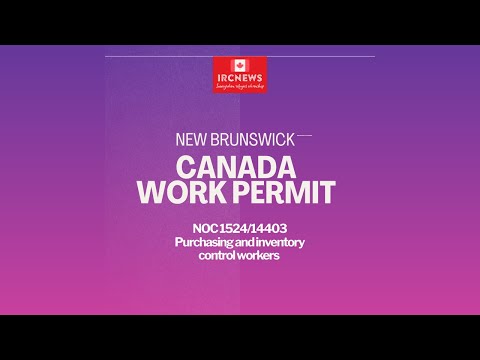 Canada Immigration New Brunswick NOC 1524/14403 Purchasing & inventory control workers Work Permits