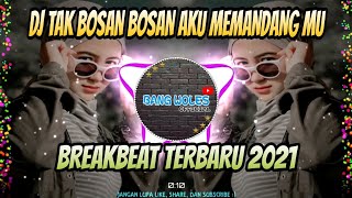 DJ TAK BOSAN BOSAN AKU MEMANDANG MU FULL BASS TERBARU 2021 DUGEM