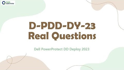 D-PDD-DY-23 Dell PowerProtect DD Deploy 2023 Exam Questions