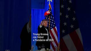 Trump Jokes About Running Again in 2028