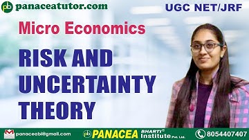 Risk and Uncertainty Theory | Decision Making | UGC NET/JRF | Micro Economics | Panacea Tutor