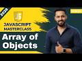 JavaScript  Tutorial in Hindi #32 JavaScript Array of Objects Explained | Loop, Map, UI Display