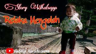 Story Whatsapp | Relaku Mengalah (Cover) #versi cowok