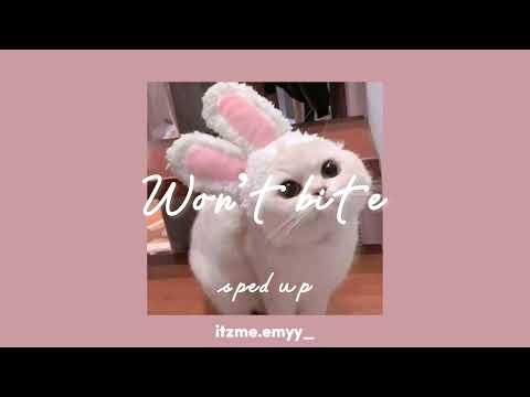 Won T Bite Sped Up 