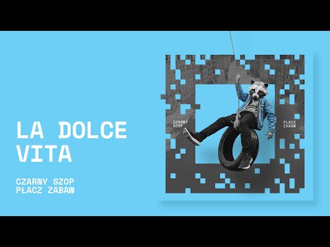 Czarny Szop - La dolce vita | prod. AstroWilk | PŁACZ ZABAW