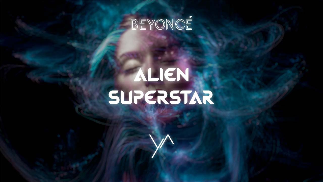 Beyoncé - Alien Superstar (Yawnes Remix)