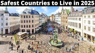 15 Safest Countries To  In The World 2025