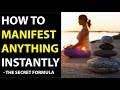 The Secret Formula - How To Manifest ANYTHING Instantly