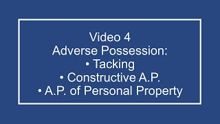 ProfDale Property Video 4 - Adverse Possession Tacking and Personal Property