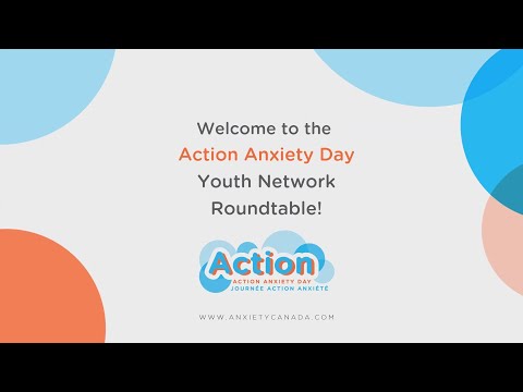 Anxiety Canada Youth Network Roundtable Action Anxiety Day 2022