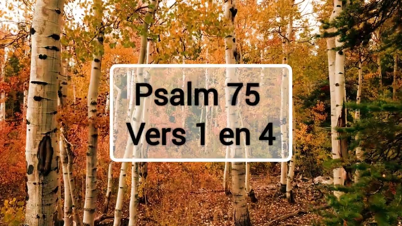 Psalm 75 -vers 1 en 4