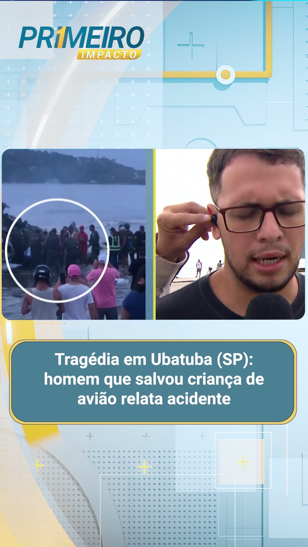 Tragédia em Ubatuba: homem que salvou criança de avião relata acidente