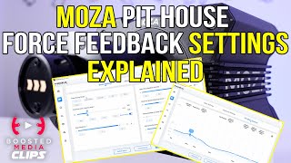 How to use MOZA PIT HOUSE - Force Feedback Settings Explained