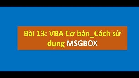 Bài 13. VBA cơ bản, Sử dụng MSGBOX?