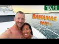 Our Yacht Trip In the Bahamas | Part 1