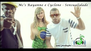 Video thumbnail of "Mc Rayanne & Mc Cyclone - Sensualidade (Web Clipe Studio Funk Carioca)"