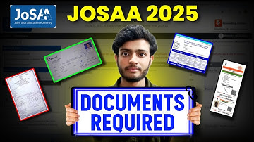🔥 JoSAA 2025 Documents Checklist | Don’t Miss These for JEE Counselling!