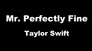 Karaoke♬ Mr. Perfectly Fine - Taylor Swift 【No Guide Melody】 Instrumental