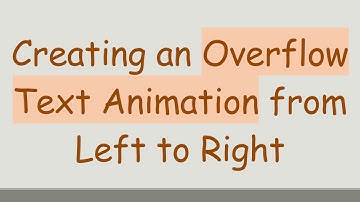 Creating an Overflow Text Animation from Left to Right