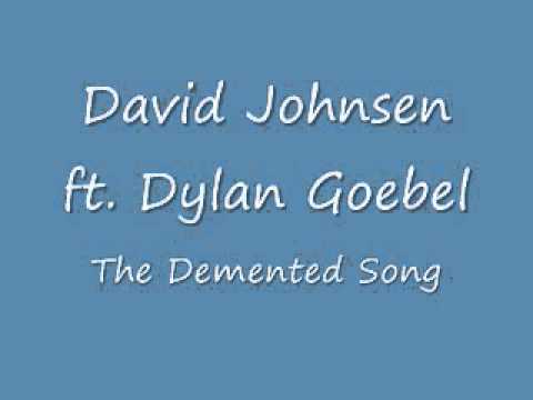 David Johnsen ft.  Dylan Goebel - The Demented Song