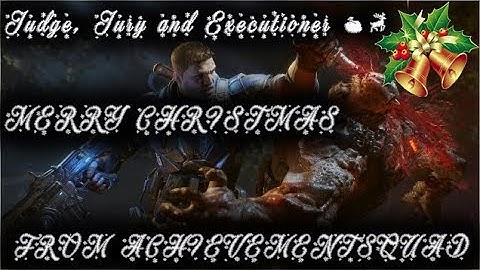 Gear of War 4 - Judge, Jury and Executioner Achievement - MERRY CHRISTMAS!