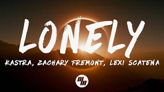 Download lagu Kastra, Zachary Fremont & Lexi Scatena - Lonely (Lyrics)