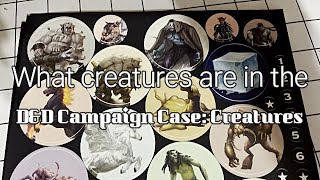 All creatures in the D&D campaign case