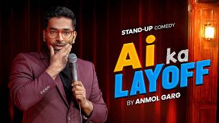 Employees will replace AI | Standup Comedy By Anmol Garg