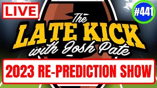 Late Kick Live Ep 441: Season Re-Prediction Show | Upset Alerts | A&M Yell Leader Video | Best Bets