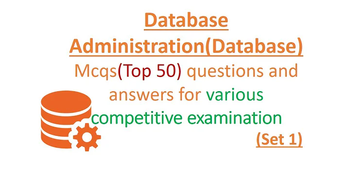 Database Administration(Database)  Mcqs(Top 50) questions and answers ||SET 1 - DayDayNews