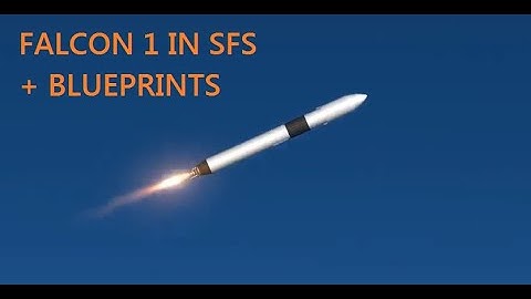SpaceX Falcon 1 in SFS + Blueprints