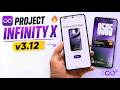 🚀 Project Infinity X v3.12 Released: Most Beautiful Custom ROM with INSANE Features 🔥
