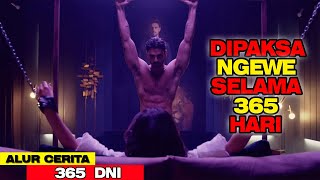 DIPAKSA NGEWE DAN PENG3NCROTAN SELAMA 365 HARI | RANGKUMAN ALUR CERITA FILM 365 DNI (2020) DIPAKSA NGEWE DAN PENG3NCROTAN SELAMA 365 HARI | RANGKUMAN ALUR CERITA FILM 365 DNI (2020)