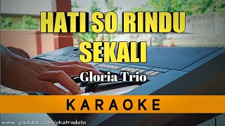 HATI SO RINDU - GLORIA TRIO  KARAOKE Pop Manado | lirik HD Yamaha PSR-S950