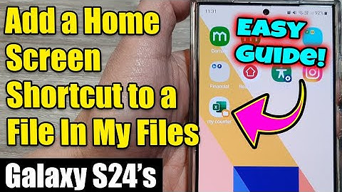 Galaxy S24/S24+/Ultra: How to Add a Home Screen Shortcut to a File In My Files