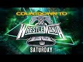 Countdown to WrestleMania XL Saturday: April 6, 2024