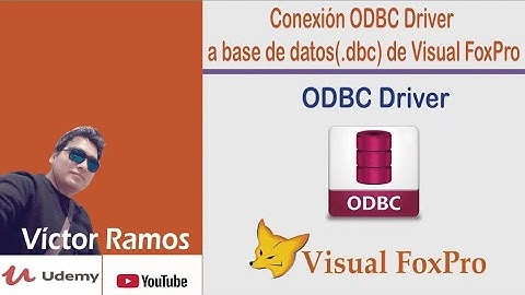 📌 Conexión ODBC Driver a base de datos(.dbc) de Visual FoxPro