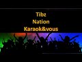 Karaok tibz  nation