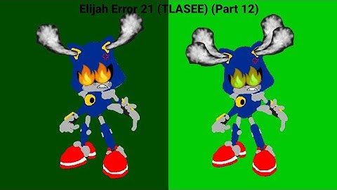 Elijah Error 21 (TLASEE) Part 12 (The Psycho Modes have Arrived!)