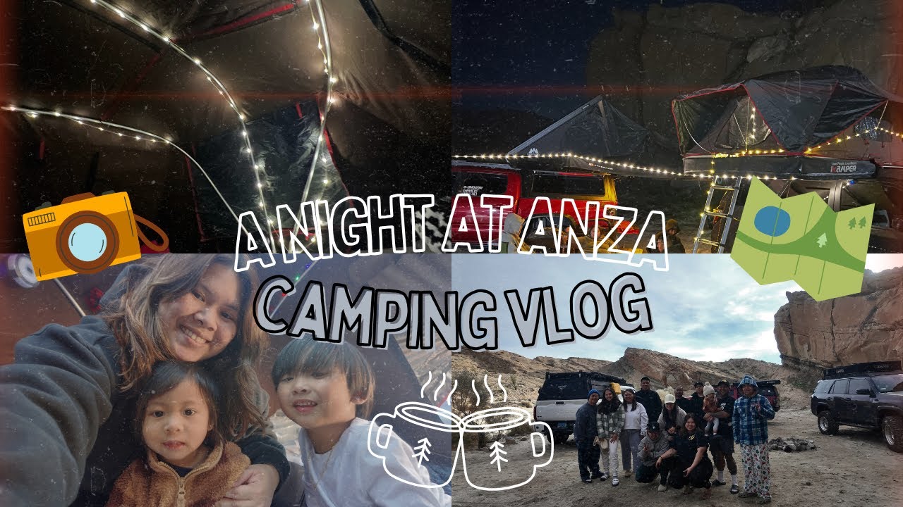 ANOTHER CAMPING VLOG NEW LOC | SPEND A NIGHT WITH US AT ANZA | LAST CAMPING THS YEAR |