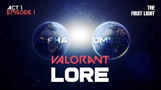 The First Light: The Lore of Valorant (Act 1: Episode 1) // Alpha Earth and Omega Earth Valorant