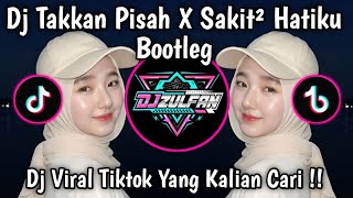 DJ TAKKAN PISAH X SAKIT SAKIT HATIKU BOOTLEG REMIX JEDAG JEDUNG VIRAL TIKTOK TERBARU 2026 !
