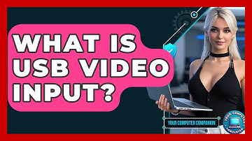 What Is USB Video Input? - Your Computer Companion