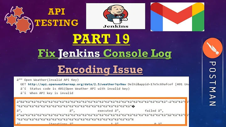 Part 19(POSTMAN): How to Fix Jenkins Console Log Encoding Issue on Windows | Console Character Issue