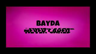 Bayda - Never Cared (Prod. by @KAMIprods@KAMIprods)