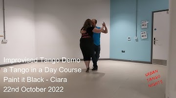 Demo from Tango in a Day Course 22nd October 2022 to Paint It Black by Ciara