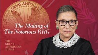 Smithsonian’s Great Americans Medal | Justice Ruth Bader Ginsburg, The Making of The Notorious RBG