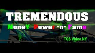 TREMENDOUS ( money power fame) Official TOS Video